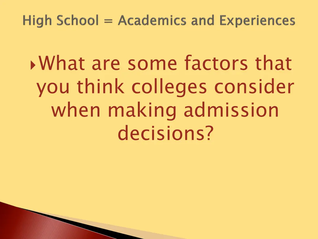 what are some factors that you think colleges