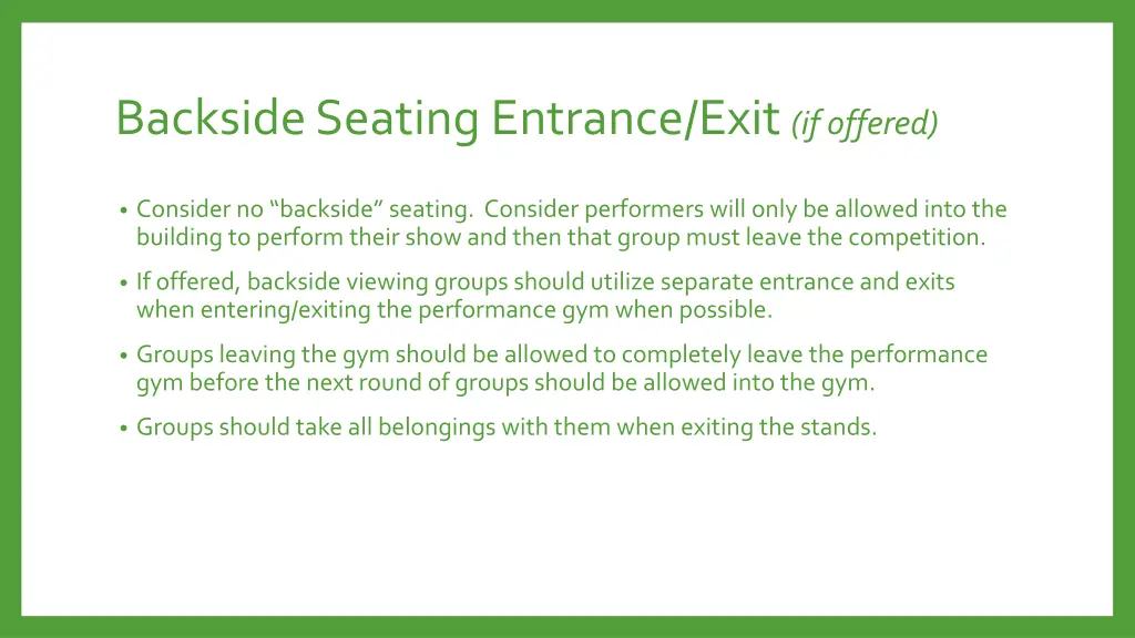 backside seating entrance exit if offered