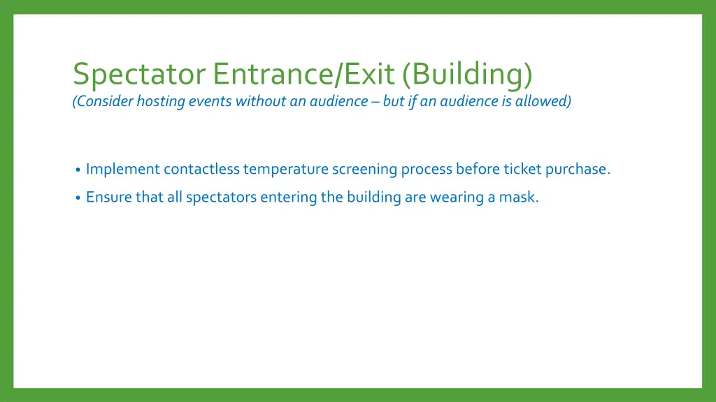 spectator entrance exit building consider hosting