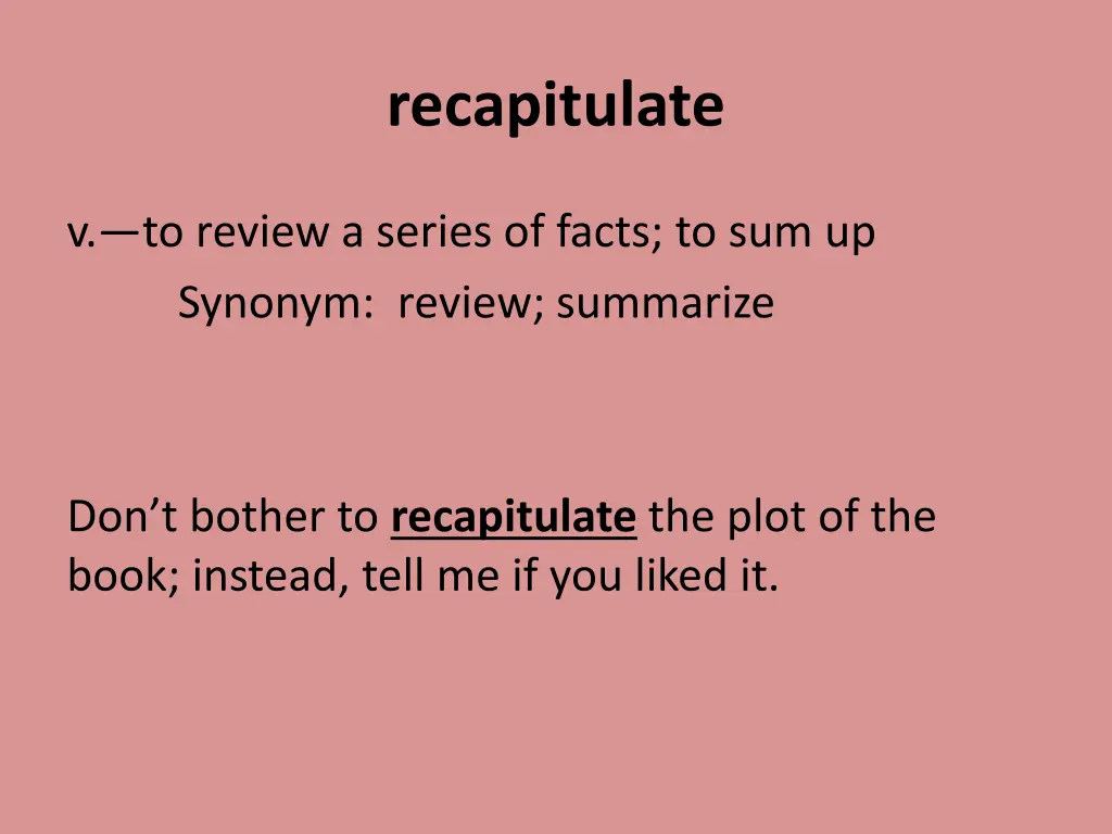 recapitulate