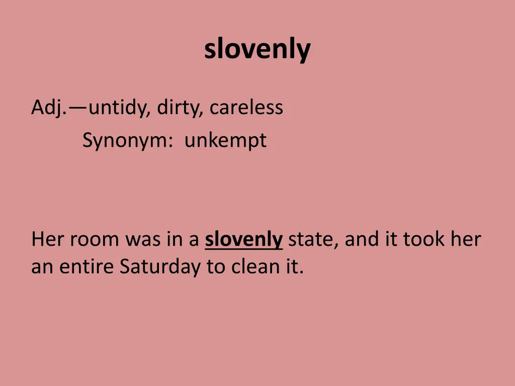 slovenly