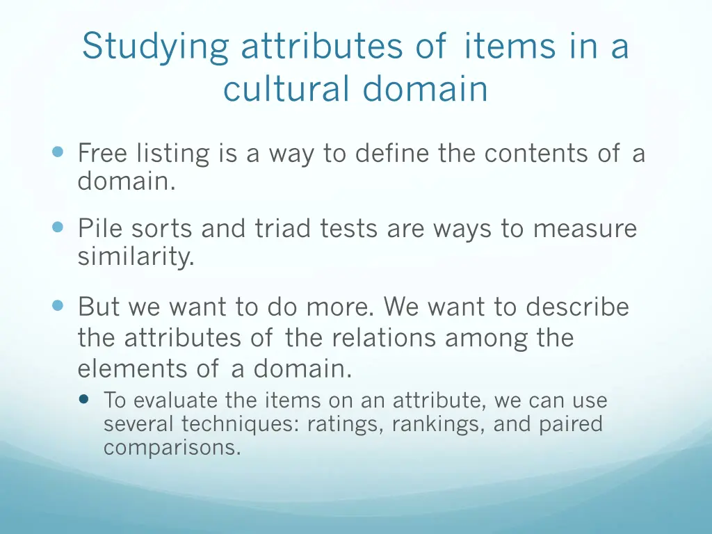 studying attributes of items in a cultural domain