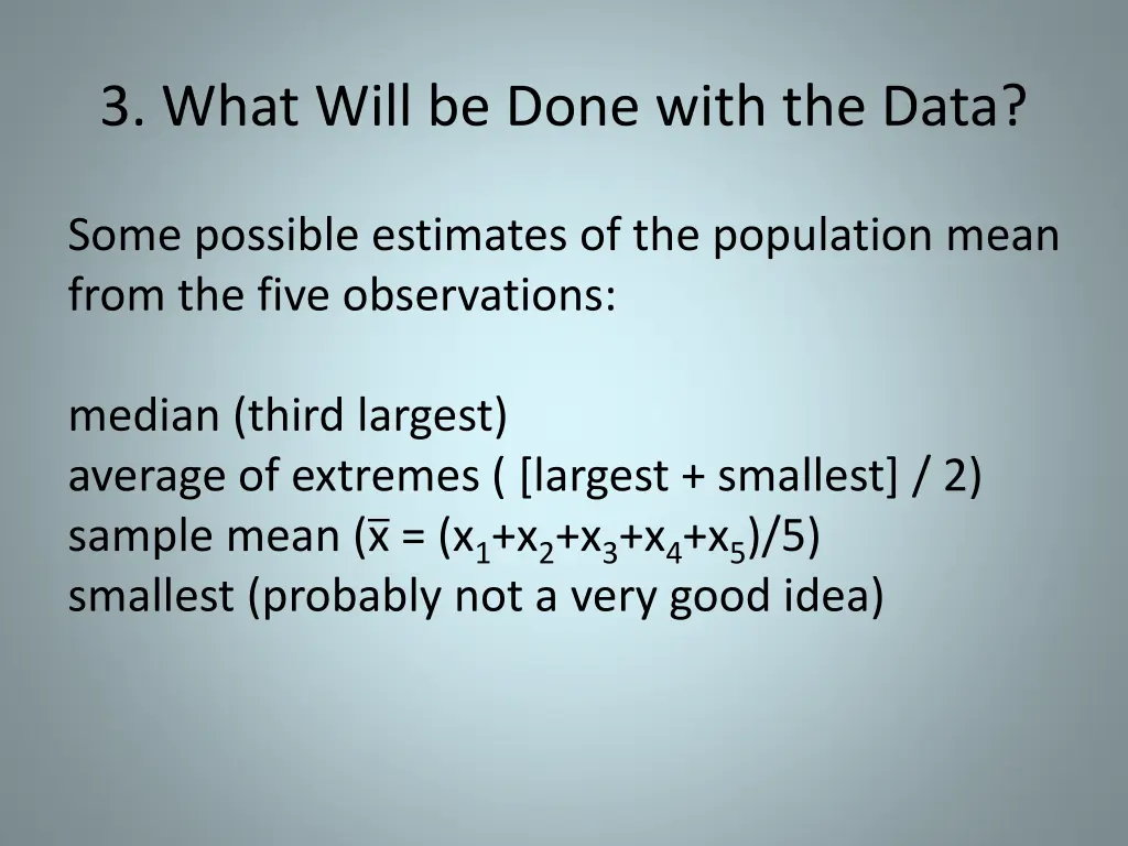 3 what will be done with the data