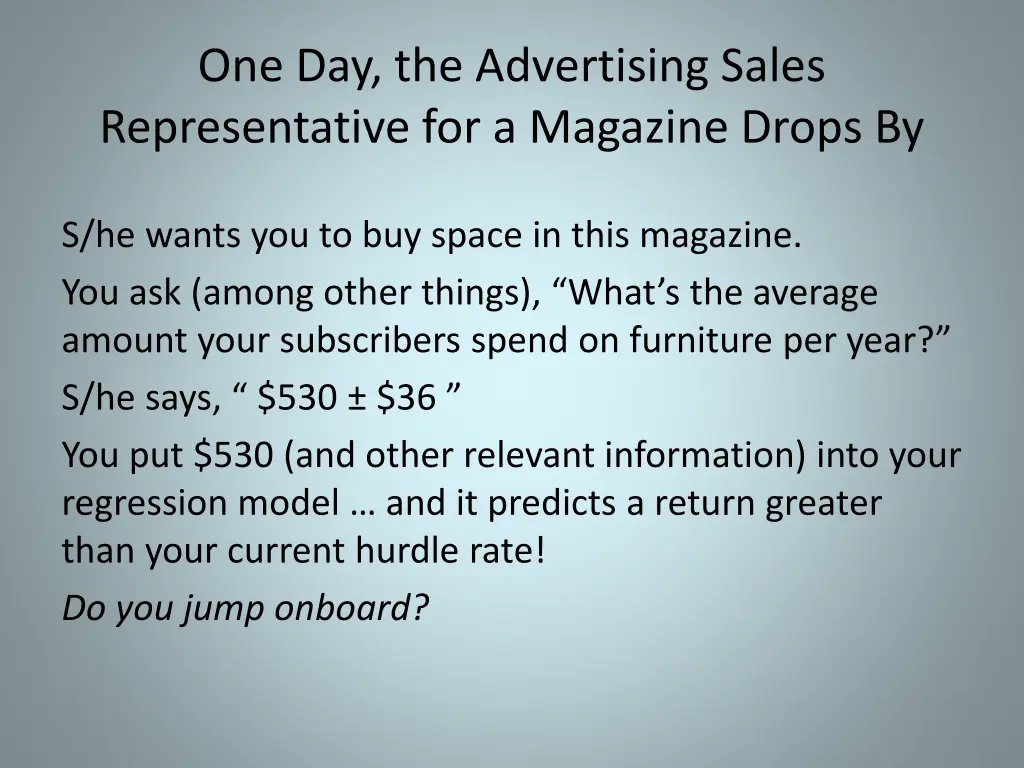 one day the advertising sales representative