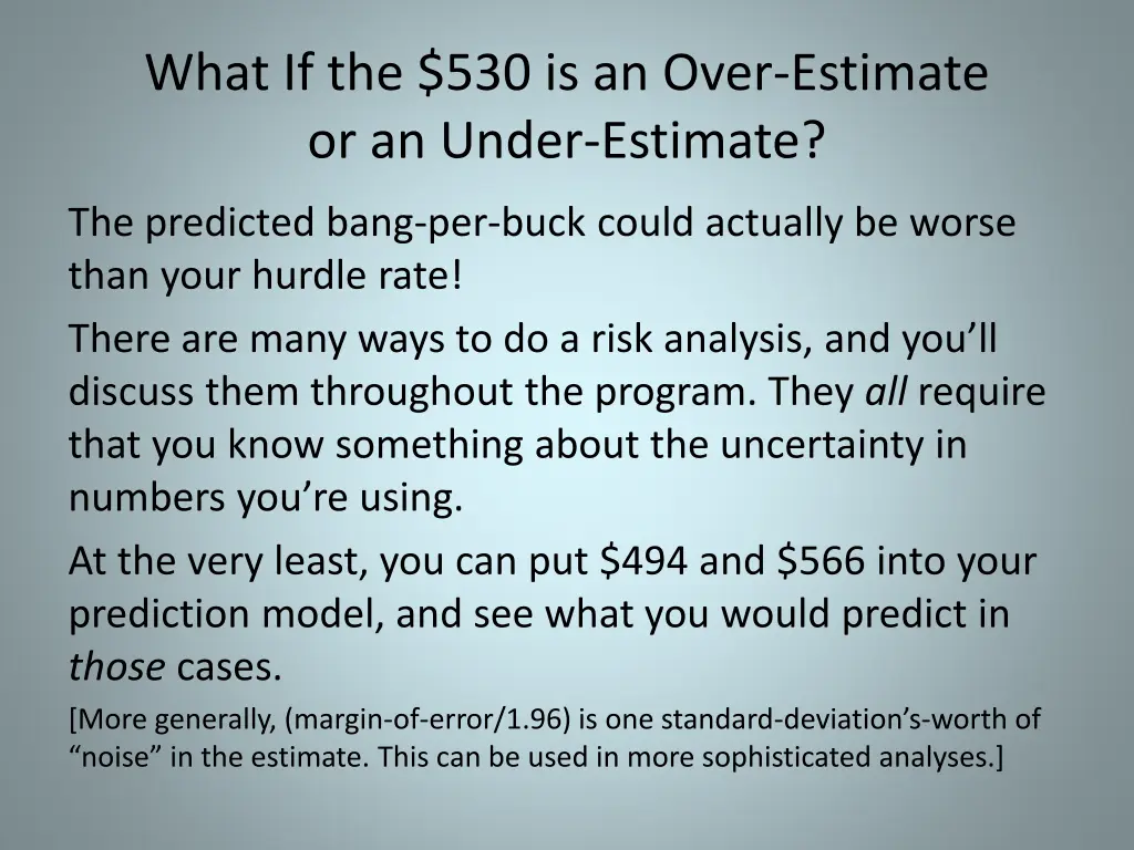 what if the 530 is an over estimate or an under