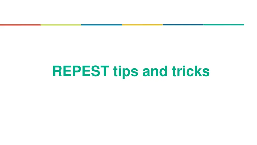 repest tips and tricks