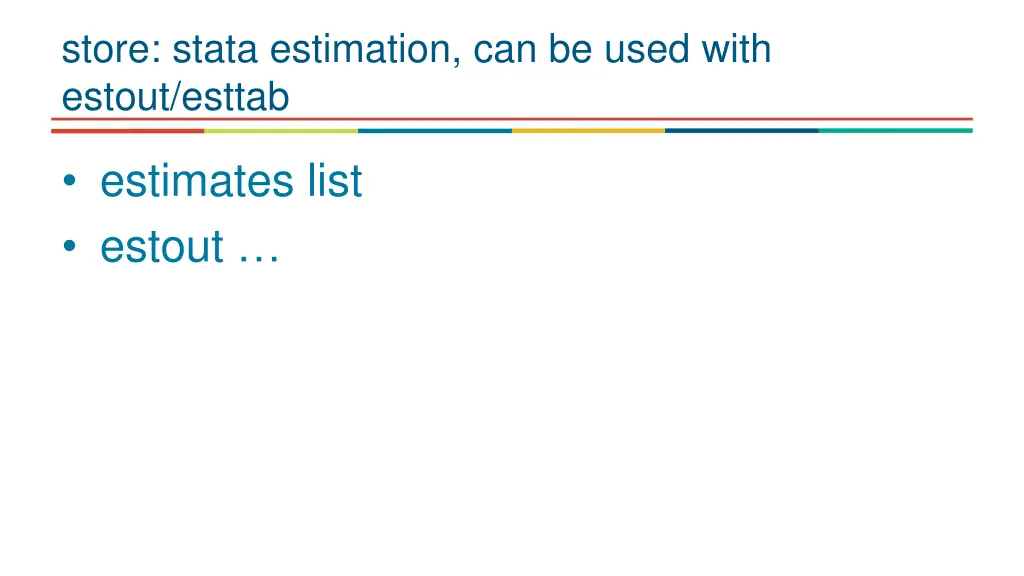 store stata estimation can be used with estout