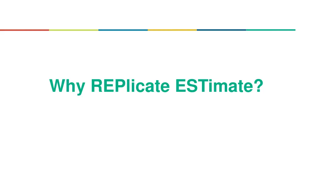 why replicate estimate