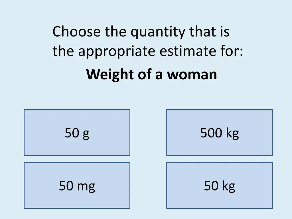 choose the quantity that is the appropriate 12