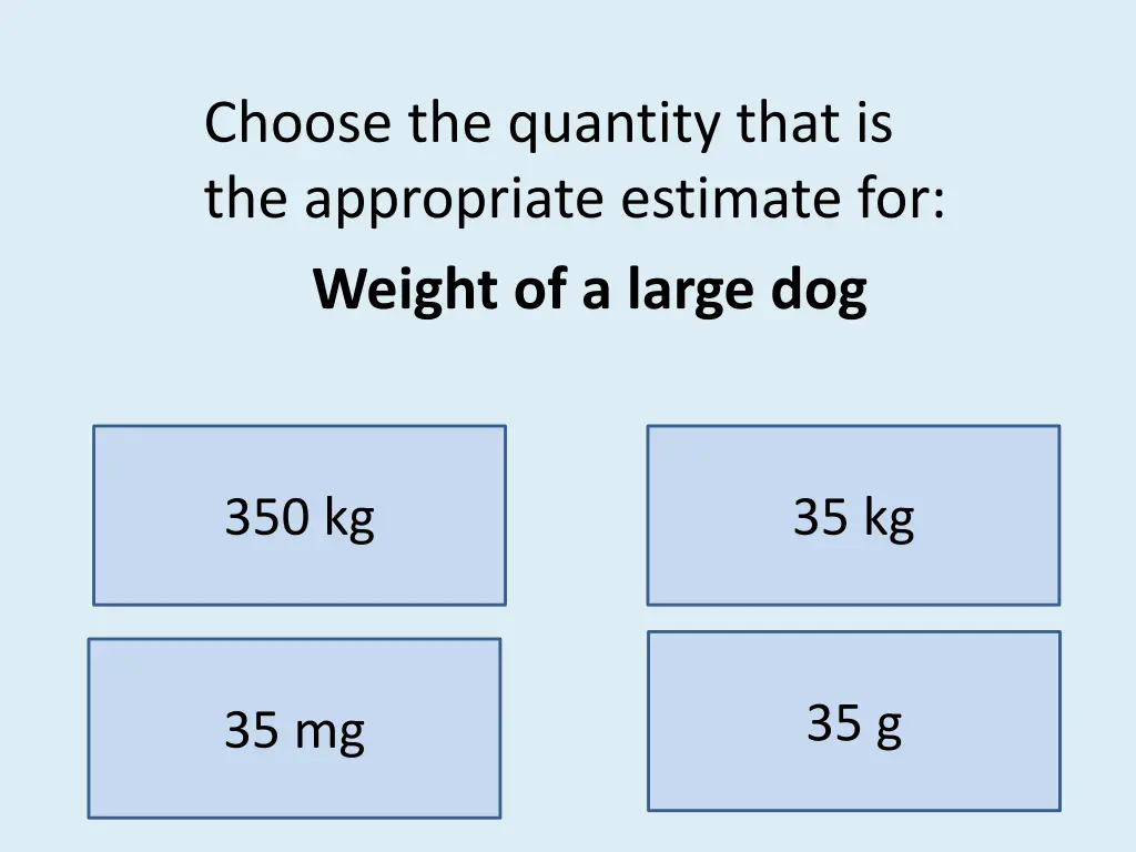 choose the quantity that is the appropriate 17