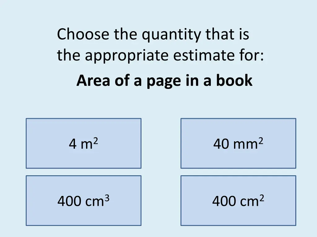 choose the quantity that is the appropriate 7