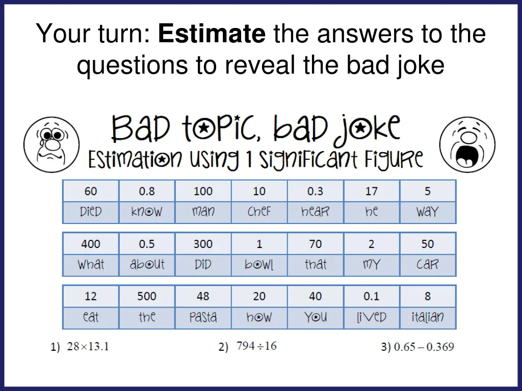 your turn estimate the answers to the questions