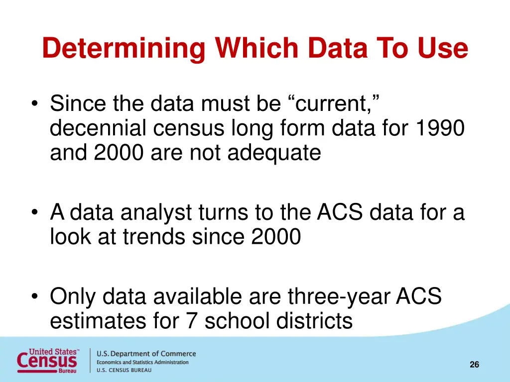 determining which data to use