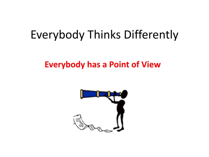 everybody thinks differently