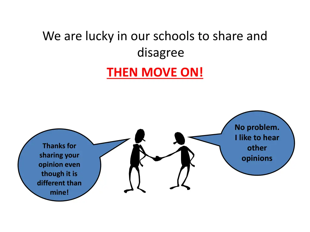 we are lucky in our schools to share and disagree