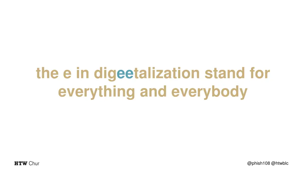 the e in digeetalization stand for everything