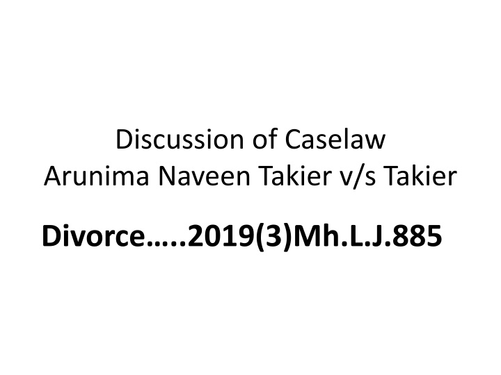 discussion of caselaw arunima naveen takier