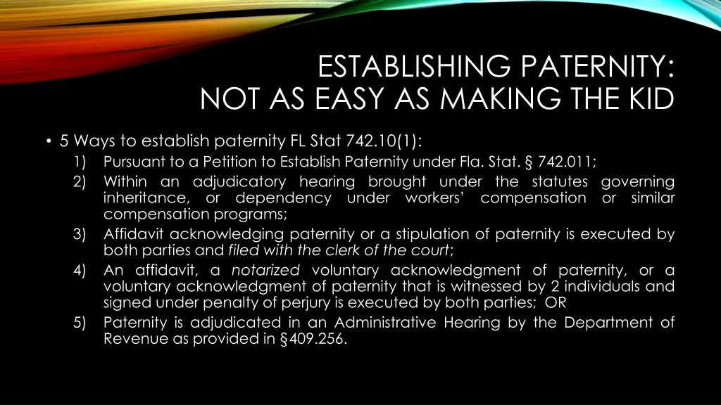 establishing paternity not as easy as making