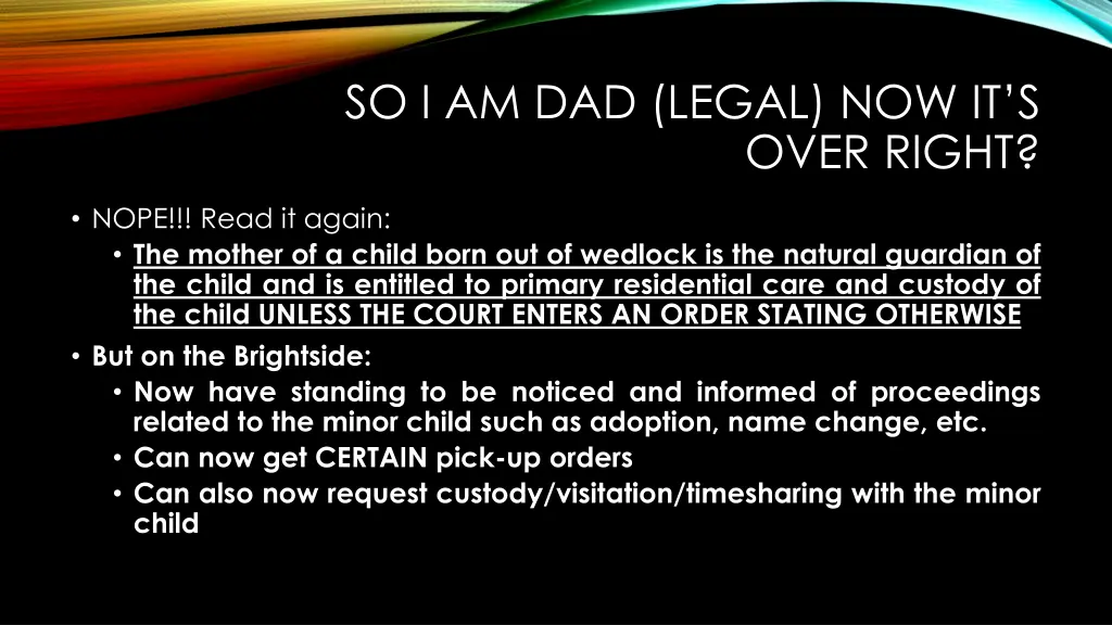 so i am dad legal now it s