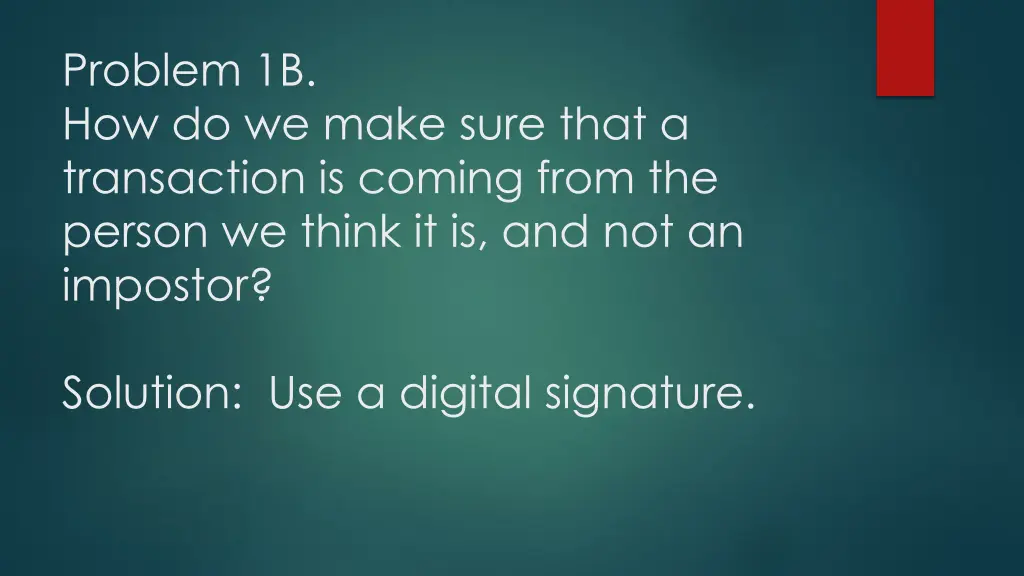 problem 1b how do we make sure that a transaction