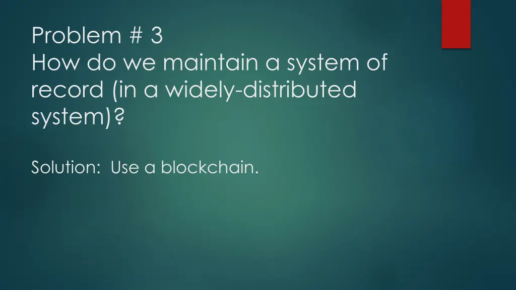 problem 3 how do we maintain a system of record 1