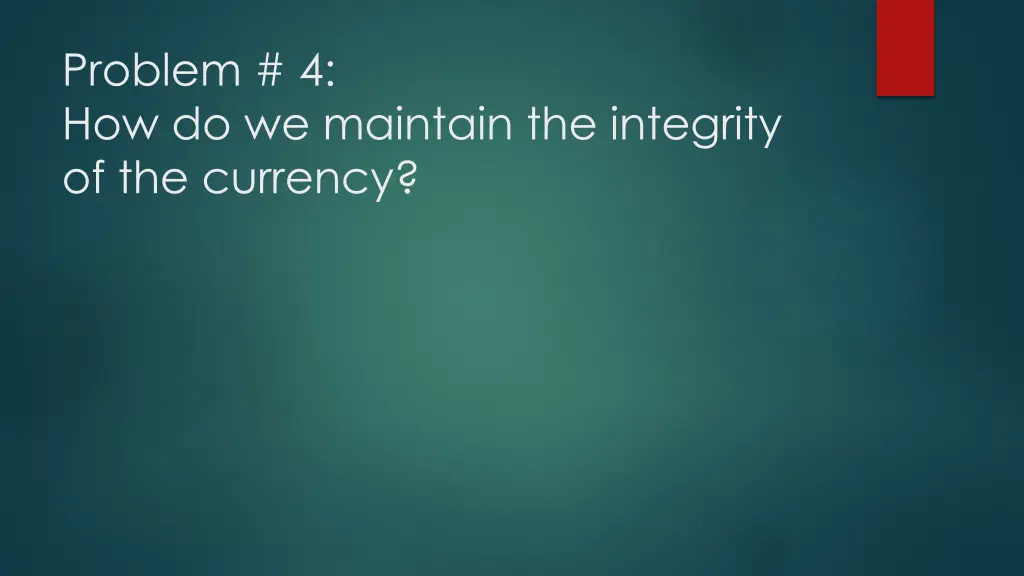 problem 4 how do we maintain the integrity