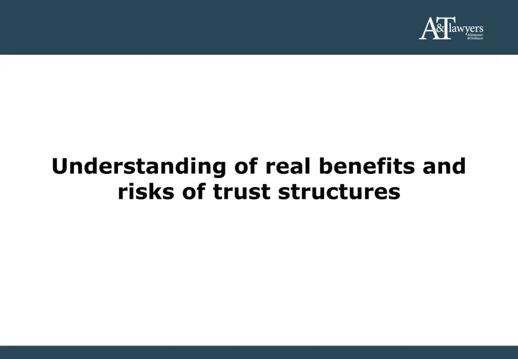 understanding of real benefits and risks of trust