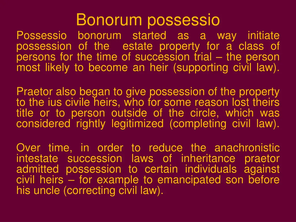 bonorum possessio bonorum started possession