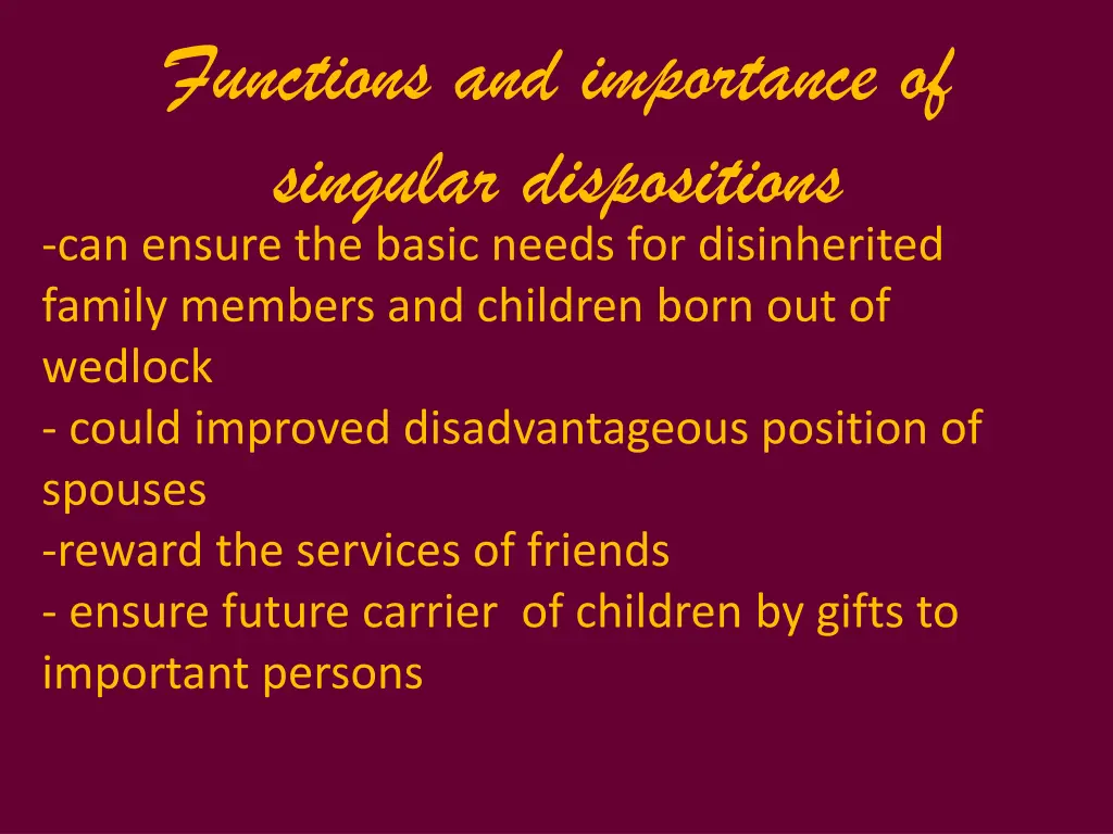 functions and importance of singular dispositions