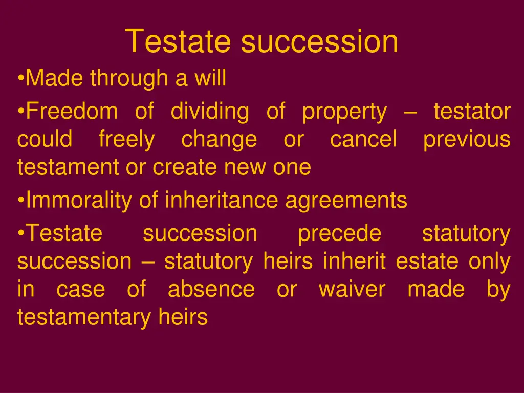 testate succession made through a will freedom