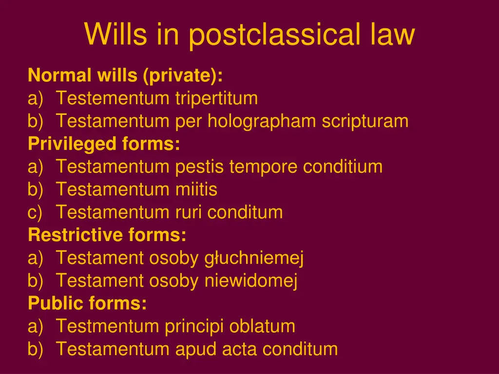 wills in postclassical law