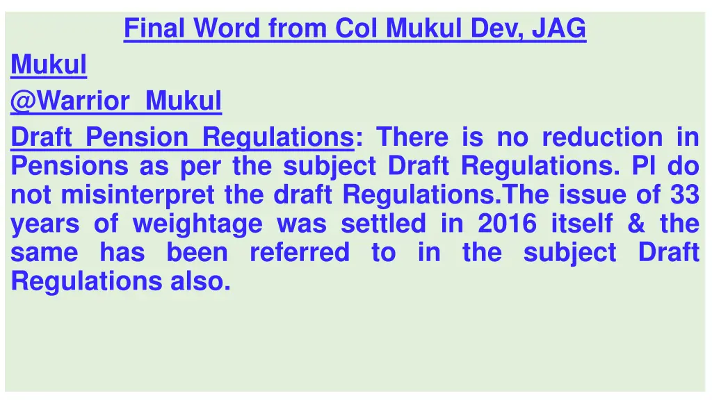 final word from col mukul dev jag