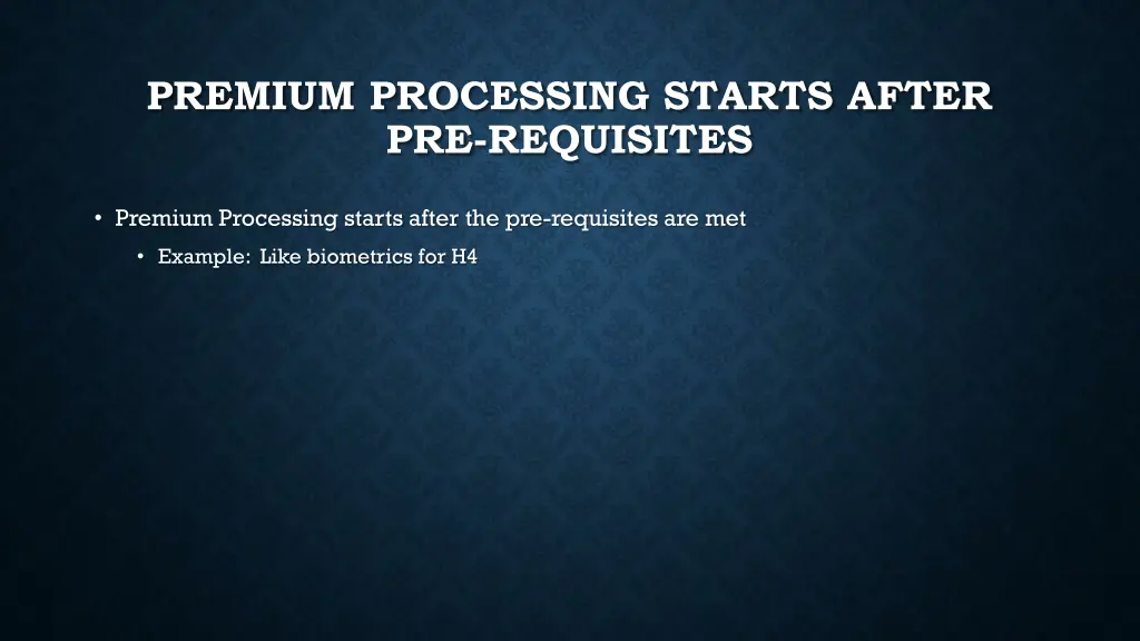 premium processing starts after pre requisites