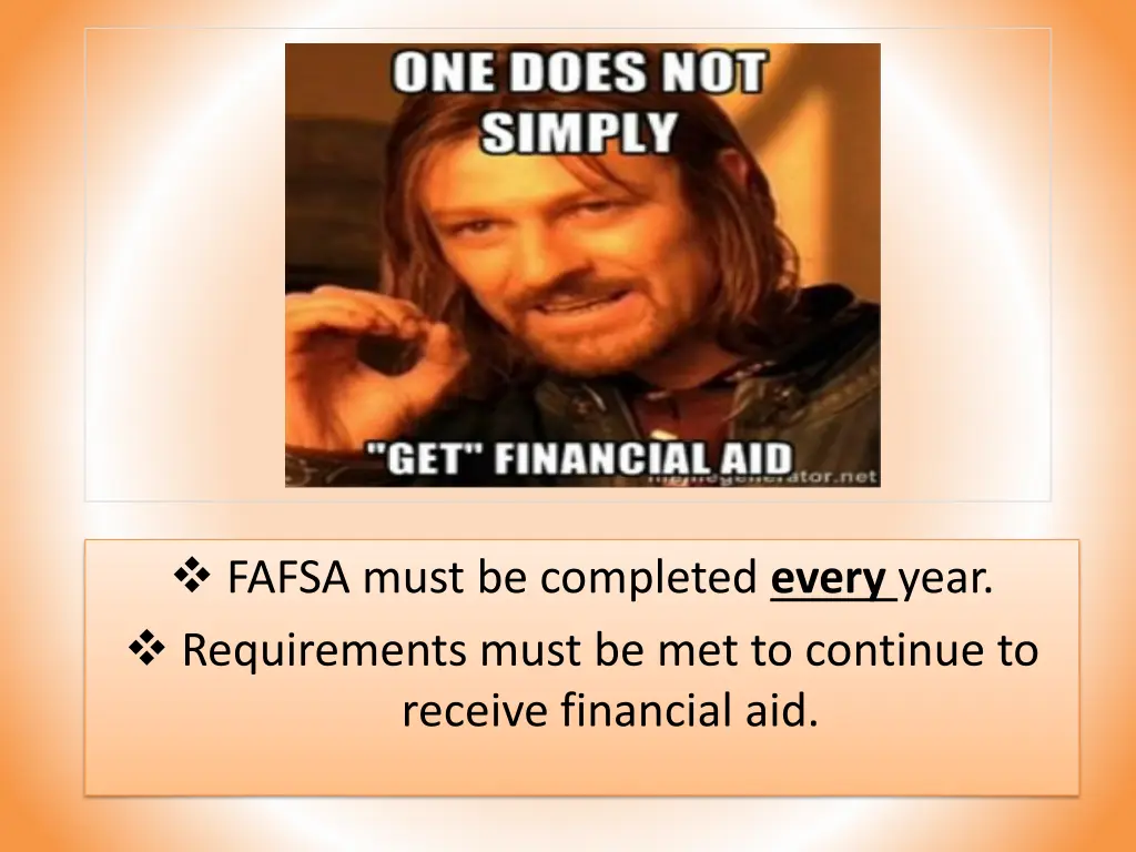 fafsa must be completed every year requirements