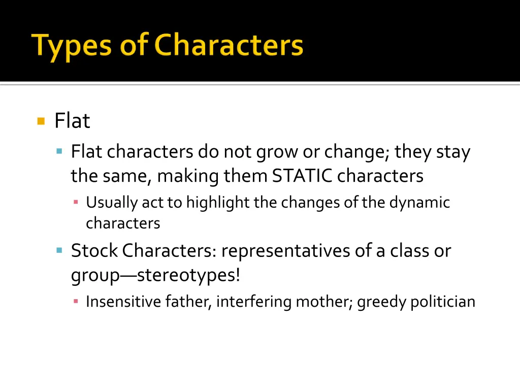 flat flat characters do not grow or change they