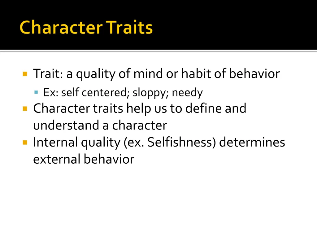 trait a quality of mind or habit of behavior