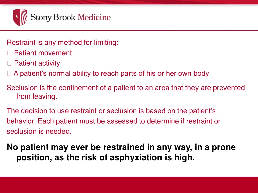 restraint is any method for limiting patient