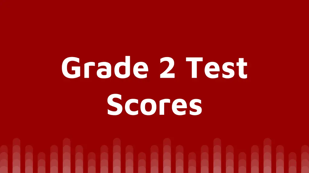 grade 2 test scores