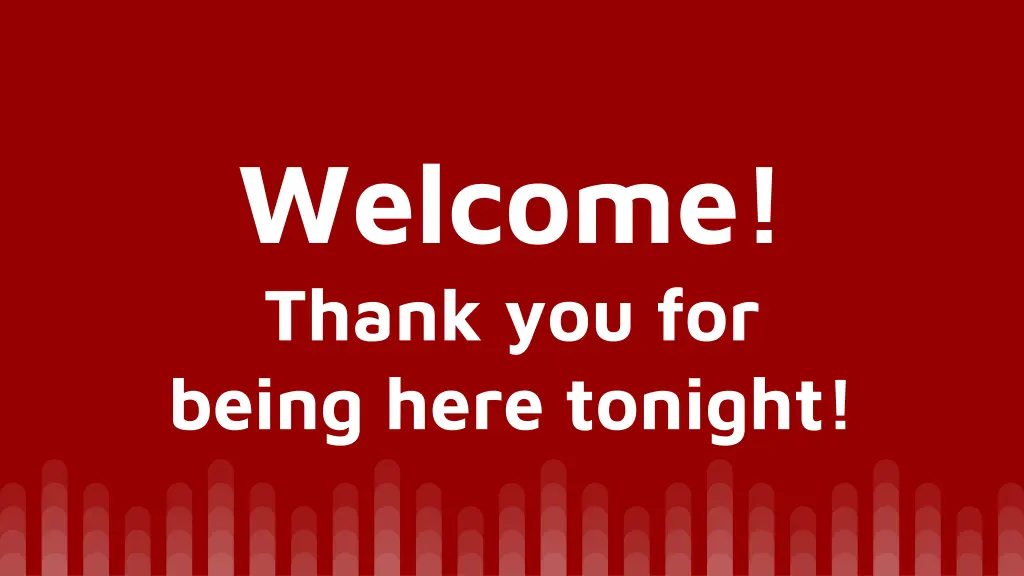 welcome thank you for being here tonight