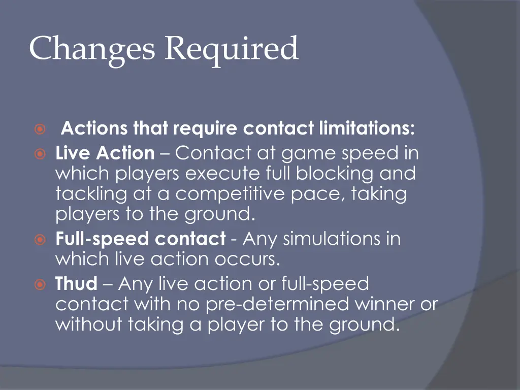 changes required