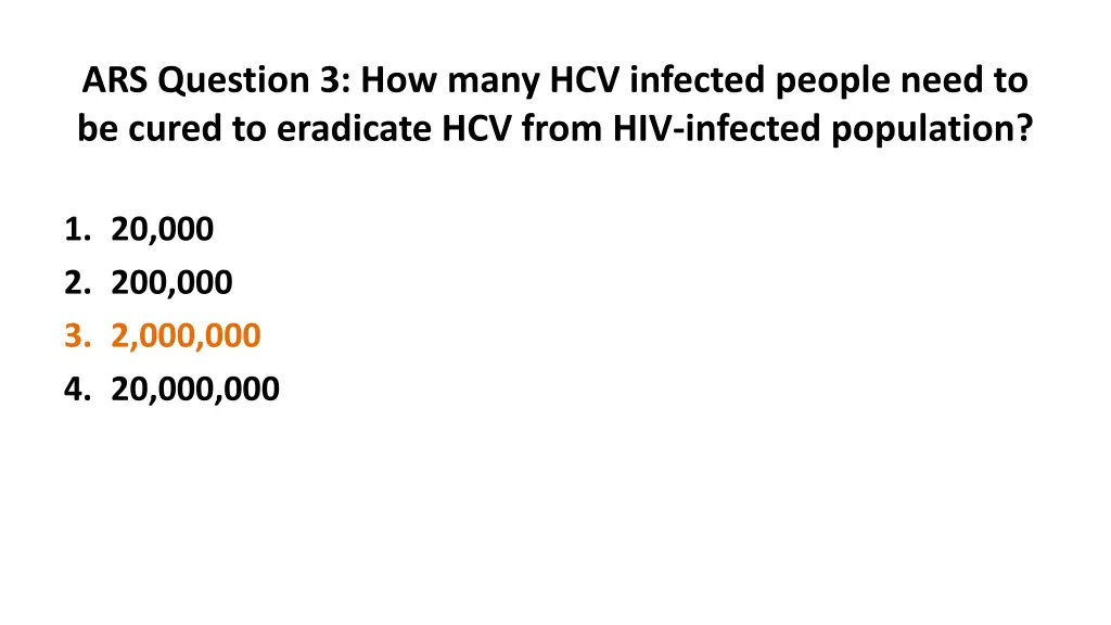 ars question 3 how many hcv infected people need 1