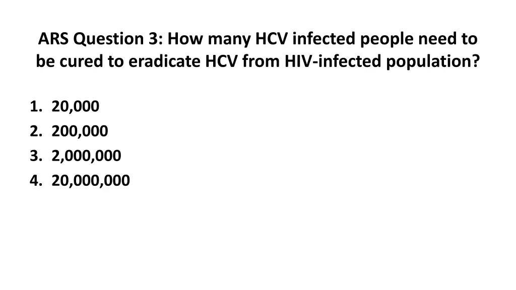 ars question 3 how many hcv infected people need