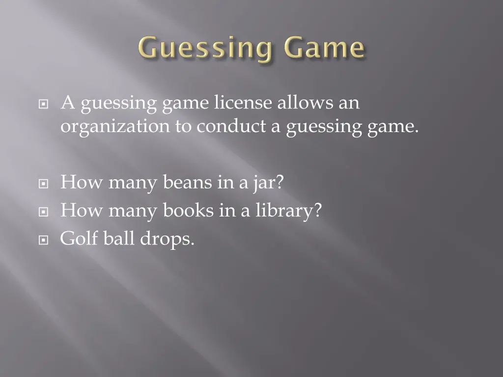 a guessing game license allows an organization