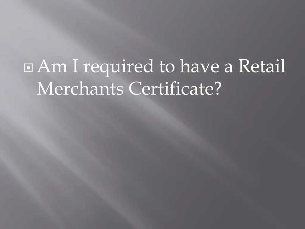 am i required to have a retail merchants