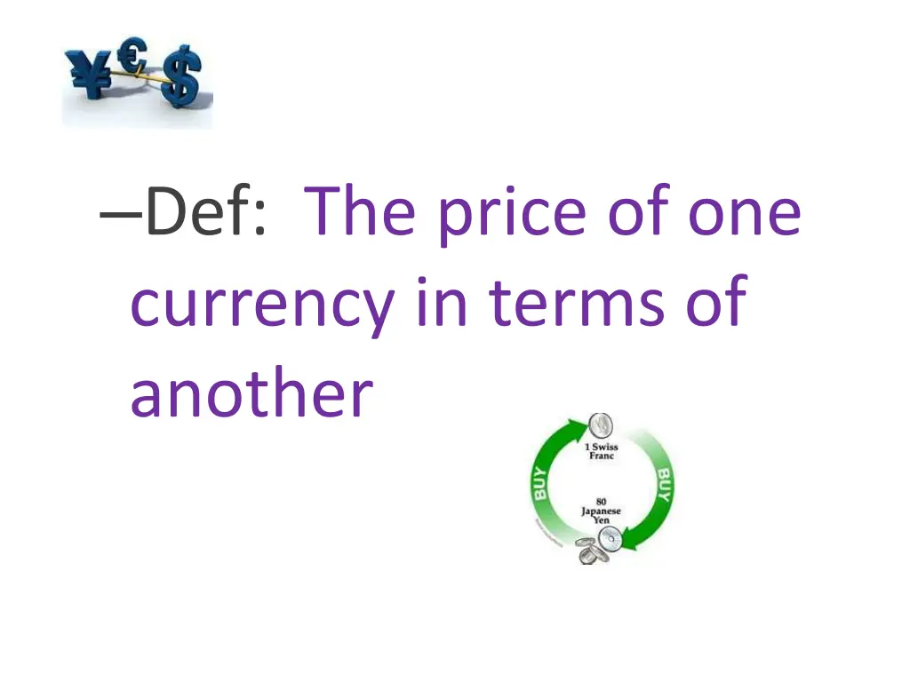 def the price of one currency in terms of another