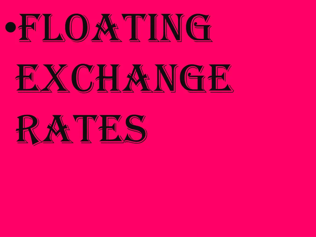 floating exchange rates