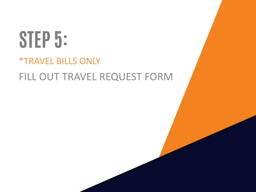 step 5 travel bills only fill out travel request