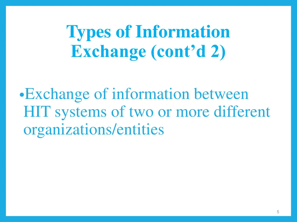 types of information exchange cont d 2