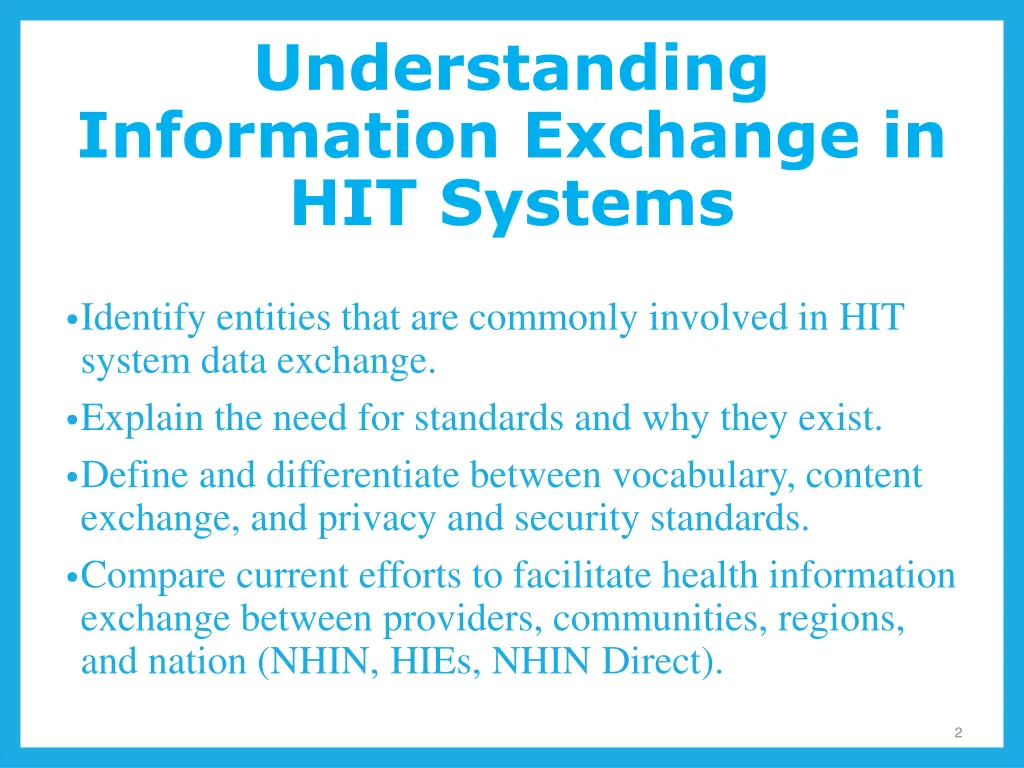 understanding information exchange in hit systems