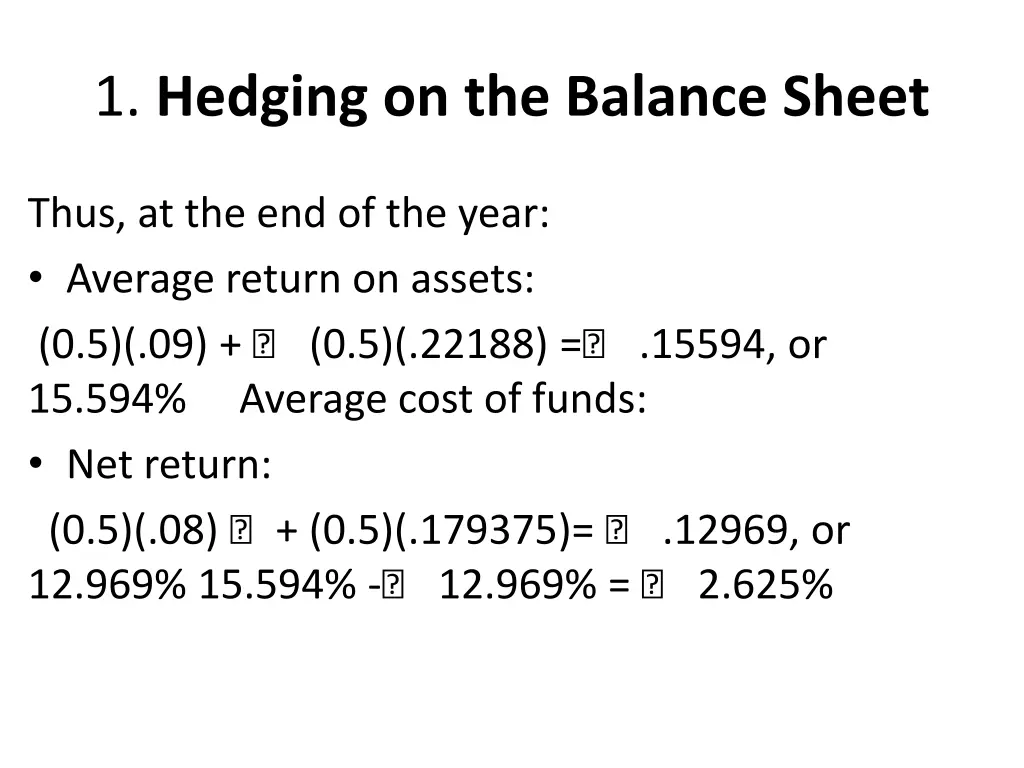 1 hedging on the balance sheet 2